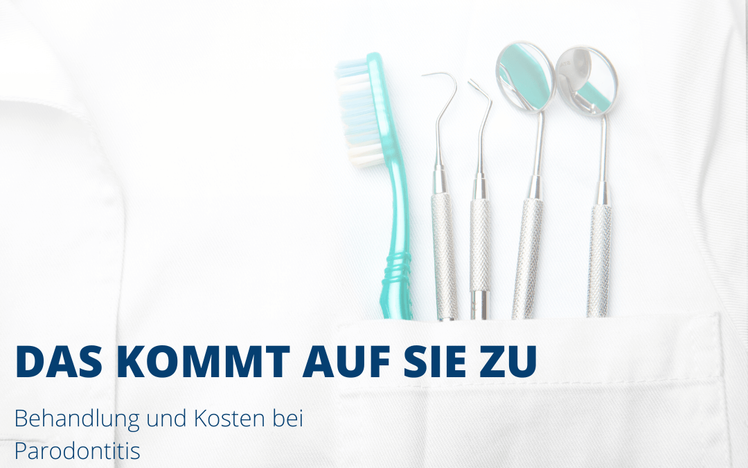 Das kommt auf Sie zu – Behandlung und Kosten bei Parodontitis