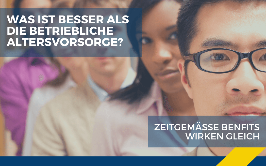 Was wirkt besser als die betriebliche Altersvorsorge?